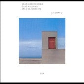 John Abercrombie、Dave Holland、Jack DeJohnette - Gateway 2 - Import CD