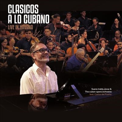 Sverre Indris Joner / Cuban Opera Orch / Carlos Del Puert - Clasicos A Lo Cubano: Live In Havana - Import CD