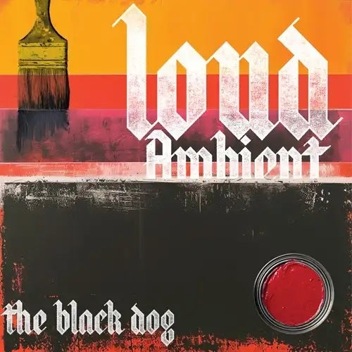 The Black Dog - Loud Ambient - Import CD Limited Edition
