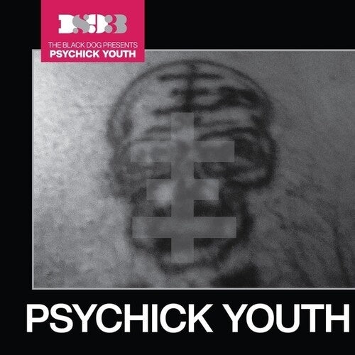 Black Dog - Psychick Youth - Import CD