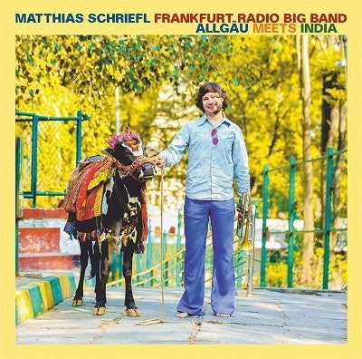 Matthias Schriefl - Allgau Meets India - Import CD