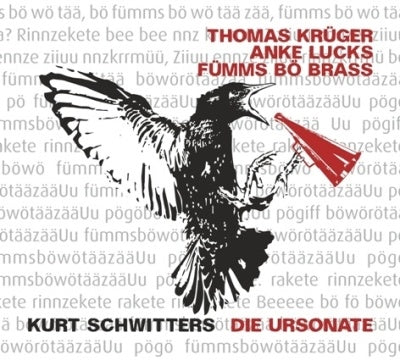 Thomas Kruger、Anke Lucks、Fumms Bo Brass  -  Kurt Schwitters: Die Ursonate  -  Import CD