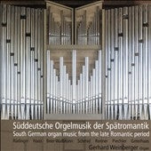 Beer-Walbrunn / Geierhaas / Weinberger - South German Organ Music - Import CD
