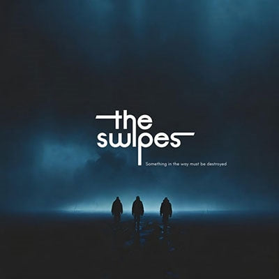 The Swipes - Something In The Way Must Be Destroyed - Import CD