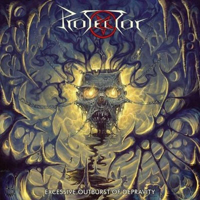 Protector - Excessive Outburst Of Depravity - Import CD