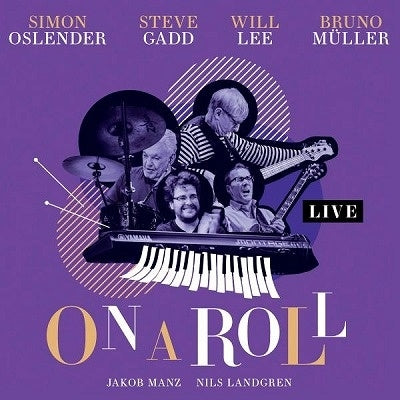 Simon Oslender,										Steve Gadd,										Will Lee,										Bruno Muller (Guitar) - Live - Import 2 CD