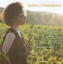 Galina Vishnevskaya - Galina Chistyakova: French Piano Music-poulenc, Debussy, Satie, Ravel - Import CD