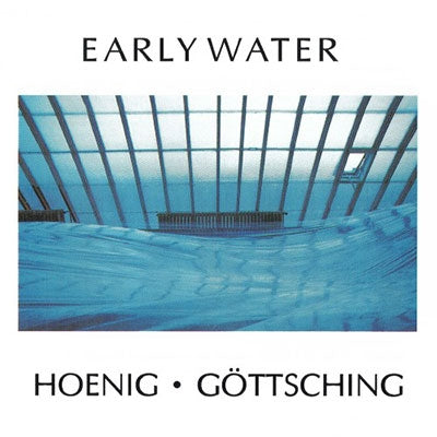 Michael Hoenig 、 Manuel Gottsching - Early Water - Import CD