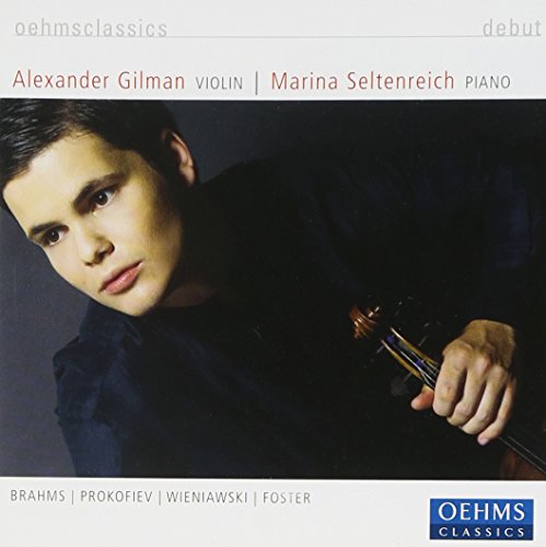 BRAHMS & PROKOFIEFF - Brahms:Violin Sonata No.2 Op.100/Prokofiev:Violin Sonata Op.94a/Wieniawski :Variation Op.15/etc (1/11-13/2007):Alexander Gilman(vn)/Marina Seltenreich(p) - Import CD