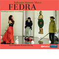 Staatstheater Braunschweig - J.S.Mayr: Fedra (2008) / Gerd Schaller(cond), Braunschweig State Orchestra & Opera Chorus, Capucine Chiaudani(S), Tomasz Zagorski(T), etc - Import 2 CD