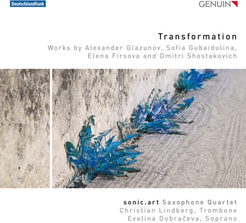 SONIC.ART SAXOPHONE QUARTET / CHRISTIAN LINDBERG / EVELINA DOBRACEVA / BELTANE RUÍZ MOLINA - Transformation - Works by Glazunov, Gubaidulina, Firsova & Shostakovich - Import CD