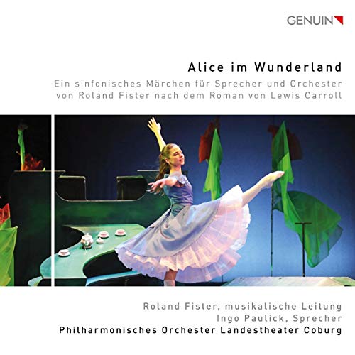 Fister - Roland Fister - Alice Im Wunderland - Ein Sinfon. Märchen V. Roland Fister - Import CD
