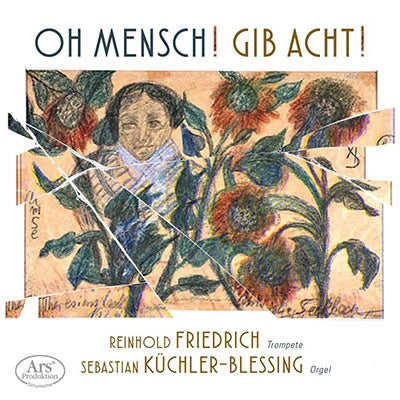 Reinhold Friedrich - Oh Mensch! Gib Acht! - Import SACD Hybrid
