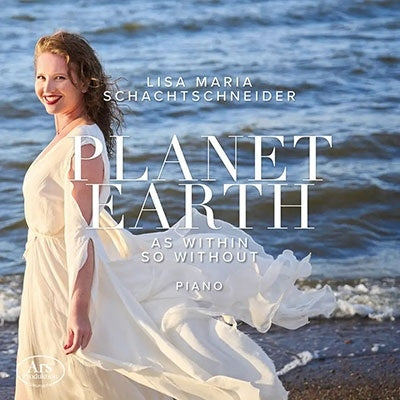 Lisa Maria Schachtschneider - Planet Earth - As Within So Without (Piano Works) - Import SACD Hybrid
