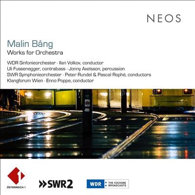Ilan Volkov, Peter Rundel, Pascal Rophe, Enno Poppe - Malin Bang: Malin Bang Works for Orchestra - Import CD