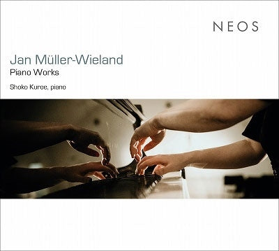 Muller-Wieland, Jan (1966-) - Piano Works : Shoko Kuroe - Import CD