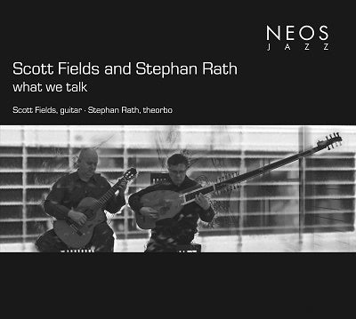Scott Fields 、 Stephan Rath 、 Stephan Rath/Scott Fields - What We Talk - Import CD