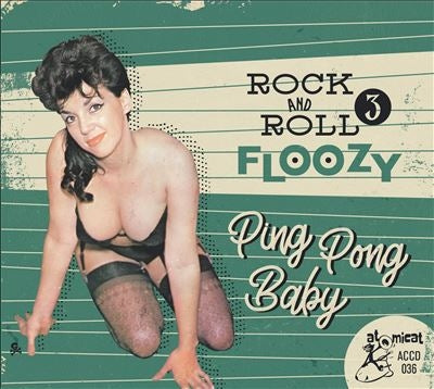 Various Artists - Rock 'n' Roll Floozy 3: Ping Pong Baby - Import CD