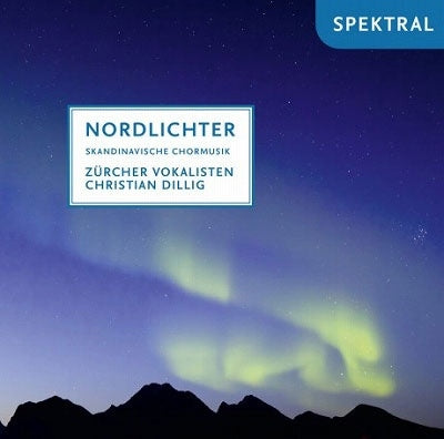 Zürcher Vokalisten / Christian Dillig - Nordlichter (Skandinavische Chormusik) Spektral Klassisk - Import CD