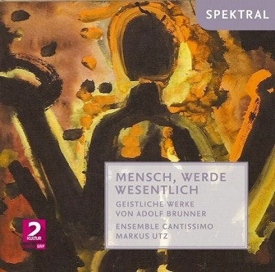 Iris-Anna Deckert / Ensemble Cantissimo / Markus Utz m.m. - Mensch, werde wesentlich (Geistliche Werke) Spektral Klassisk - Import CD