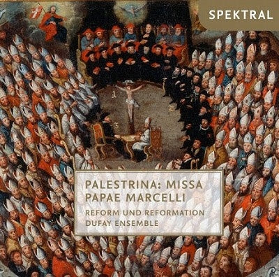 Dufay Ensemble - Missa Papae Marcelli - Reform und Reformation - Import CD