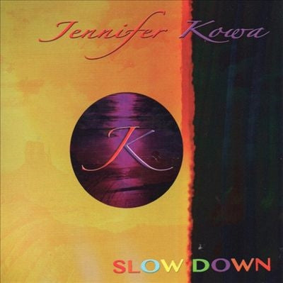 Jennifer Kowa - Slow Down - Import CD