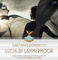 Orchestra E Coro Del Teatro La Fenice & Gianandrea Gavazzeni - Donizetti:Lucia Di Lammermoor - Import 2 CD Digipak