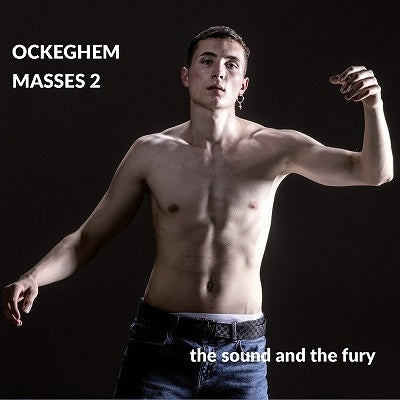 Sound And The Fury - Ockeghem Masses 2 - Import CD