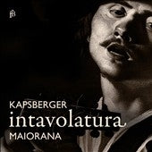 Kapsberger, G.G. - Kapsberger (1580-1651) Intavolatura -Lute Works : Maiorana(Theorbo) - Import CD