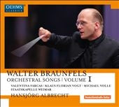 Hans-Joachim Albrecht, Weimar Staatskapelle - Walter Braunfels: Orchestral Songs Vol.1 - Import CD