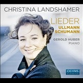 Christina Landshamer, Gerold Huber - Schumann, Robert (1810-1856) Lieder : Landshamer(S)G.Huber(P)+Vullmann Sonnets De Louize Labe - Import CD