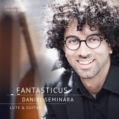 Daniel Seminara - Fantasticus -Works for Lute & Guitar - Import CD