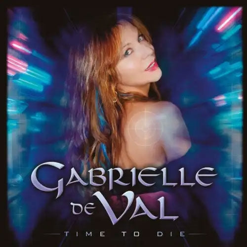 Gabrielle De Val - Time To Die - Import CD Limited Edition