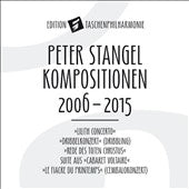 Peter Stangel, Taschen Philharmony - Peter Stangel: Compositions 2006 - 2015 - Import CD