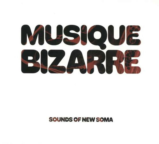 Sounds Of New Soma - Musique Bizarre - Import 2 CD