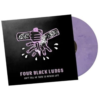 Four Black Lungs - Don't Tell Me There Is Nothing Left - Import Vinyl LP Record