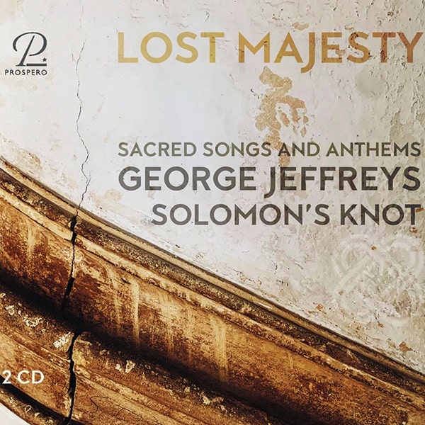 Solomon'S Knot (Period Ensemble) - George Jeffreys:Sacred Songs And Anthems - Import 2 CD