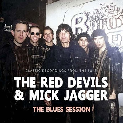 The Red Devils 、 Mick Jagger - The Blues Session - Import CD
