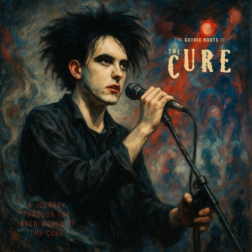 The Cure - The Gothic Roots Of - Import Blue Vinyl LP Record