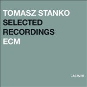 Tomasz Stanko - Rarum XVII: Selected Recordings - Import CD
