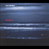Jon Balke & The Magnetic North Orchestra - Kyanos - Import CD