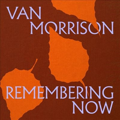Van Morrison - Remembering Now - Import CD