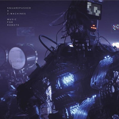 Squarepusher - SQUAREPUSHER X Z-MACHINES MUSIC FOR ROBOTS - Japan CD Limited Edition