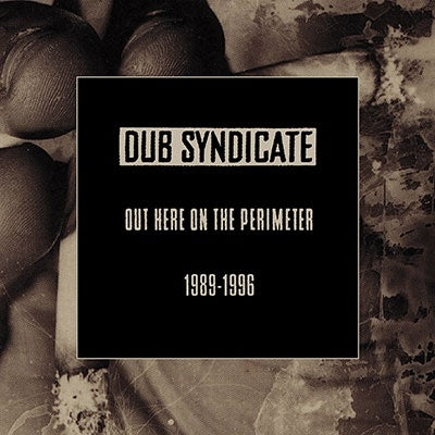 Dub Syndicate - Out Here On The Perimeter (1989-1996) - Import 5CD+T-shirt(S) Box Set Limited Edition