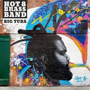 Hot 8 Brass Band  -  Big Tuba  -  Import CD