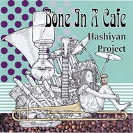 Hashiyan Project - Bone In A Cafe - Japan CD