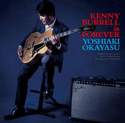 Okayasu Yoshiaki - Kenny Burrell Is Forever - Japan CD