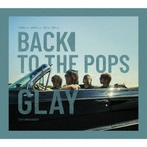 GLAY - Back To The Pops - Japan CD
