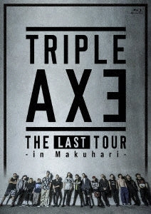 Triple Axe - Triple Axe -The Last Tour In Makuhari- - Japan 2 Blu-ray Disc