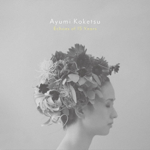 Ayumi Koketsu - Echoes Of 15 Years - Japan 2 UHQCD